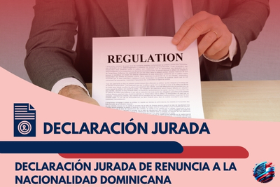 Declaración Jurada de Renuncia a la Nacionalidad Dominicana